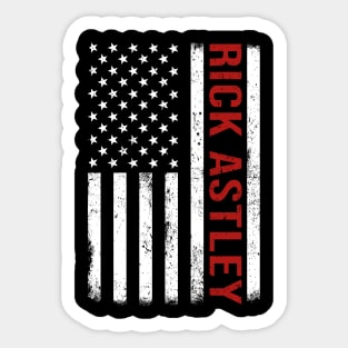 Graphic Rick Astley Proud Name US American Flag Birthday Gift Sticker